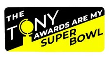The Tony Awards Are My Super Bowl Sticker By Broadway Up Close Co / NYC Theater 