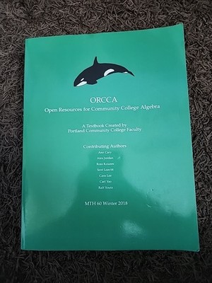 ORCCA Part 1 (Chapters 1-4): An Introductory Algebra Textbook Created by Portla