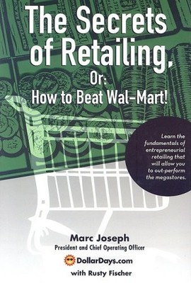 The Secrets of Retailing: Or: How to Beat Wal-mart! - hardcover Joseph, Marc...