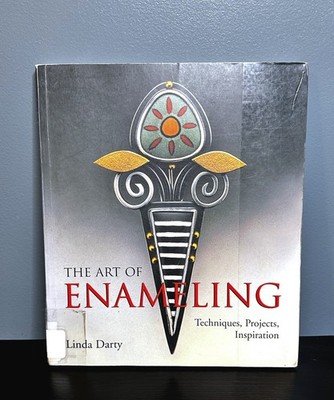 The Art of Enameling: Techniques, Projects, Inspiration Paperback 9781579909543
