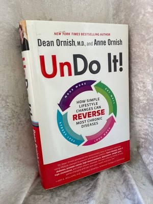 Undo It!: How Simple Lifestyle Changes Can Reverse Most Chronic Diseases Ornish,