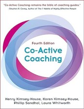Co-Active Coaching: The proven framework for transformative conv