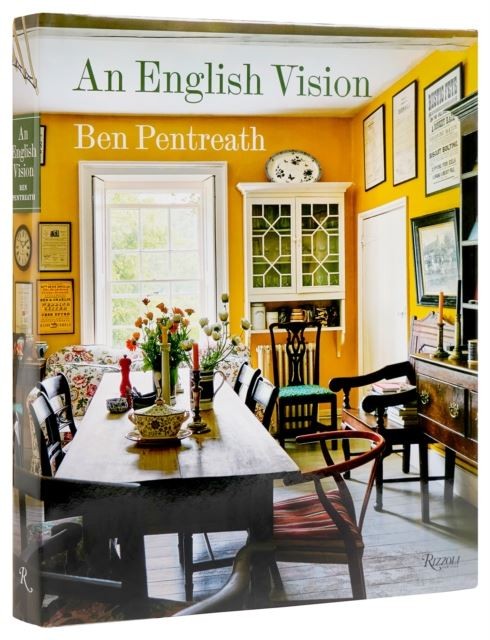 English Vision, An by Ben Pentreath Hardback