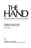 THE HAND: EXAMINATION AND DIAGNOSIS By American Society For Surgery O F The Hand