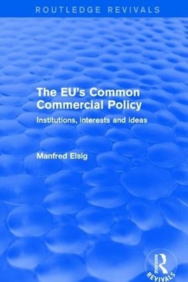 The EU's Common Commercial Policy - 9781138719200