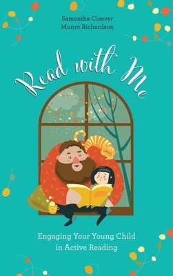 Read with Me: Engaging Your Young Child in Active Reading by Samantha Cleaver (E