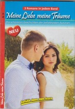 Meine Liebe meine Träume - 3 Romane in jedem Band Nr. 40
