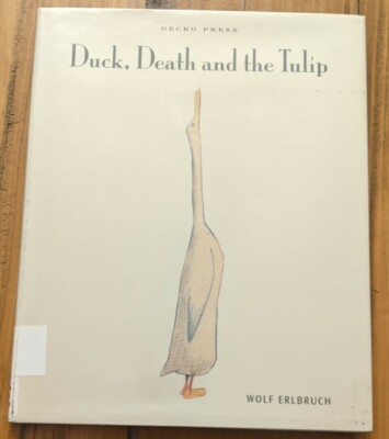 DUCK, DEATH AND TULIP By Wolf Erlbruch - Hardcover