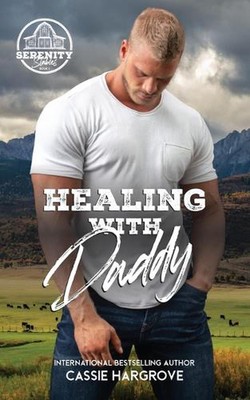 Healing with Daddy (An Age Gap Romance) by Cassie Hargrove Paperback Book