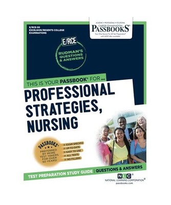 Professional Strategies, Nursing [Rce-50]: Passbooks Study Guide Volume 50, Nati