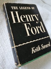 The Legend Of Henry Ford Keith Sward 1948 Hardcover
