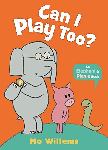 Can I Play Too? (Elephant and Piggie) [Paperback] Willems, Mo