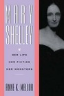 Mary Shelley: Her Life, Her Fiction, Her Monsters by Anne K. Mellor (Paperback, 1990)