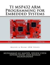 TI MSP432 ARM Programming for Embedded Systems