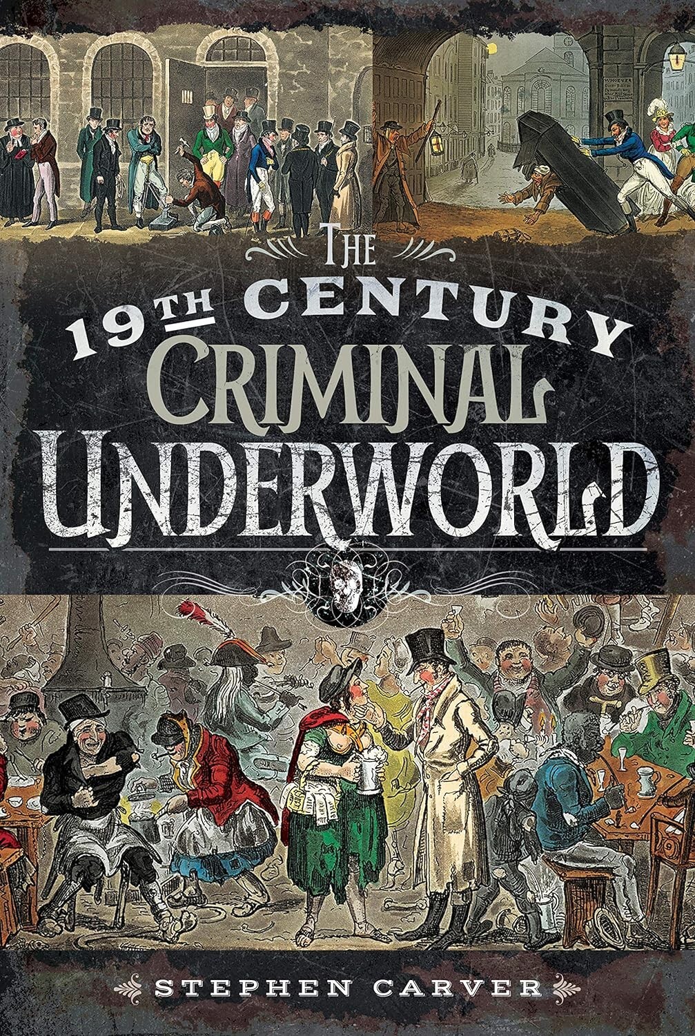 The 19th Century Underworld: Crime, Controversy and Corruption History Book New
