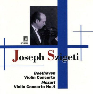 CD: Joseph Szigeti - Beethoven: Violin Concerto; Mozart: Violin Concerto No.4