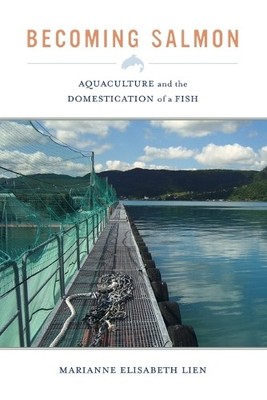 Becoming Salmon by Marianne Elisabeth Lien - 9780520280571