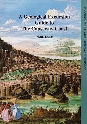 Geological Excursion Guide to the Causeway Coast by Lyle, Paul Paperback Book