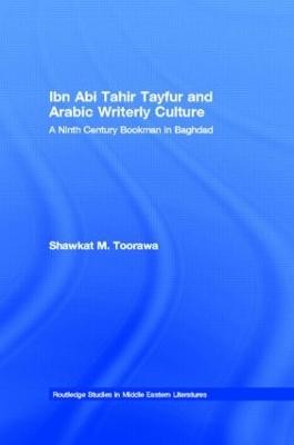 Ibn Abi Tahir Tayfur und arabische schriftstellerische Kultur - 9780415595896