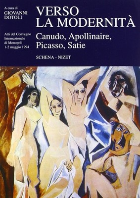 Auf dem Weg zur Moderne. Strohhalm, Apollinaire, Picasso, Satie - [Schena Verlag]