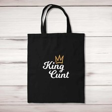 King C*nt Tote Bag