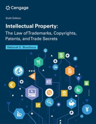 Intellectual Property : The Law of Trademarks, Copyrights, Patents, and Trade...