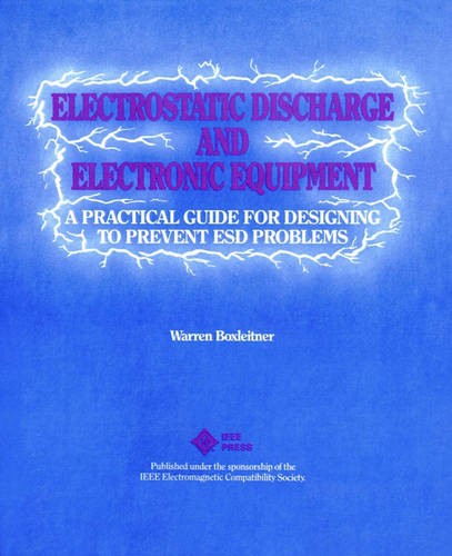 Electrostatic Discharge and Electronic Equipment –  A Practical Guide for Desig…