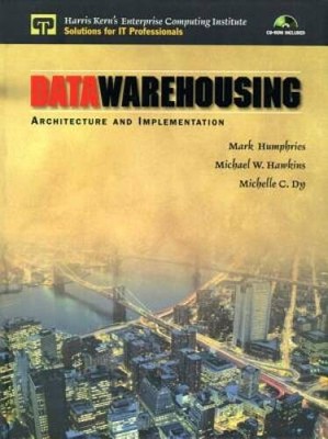 Data Warehousing: Architecture and Implementation - Hardcover - GOOD