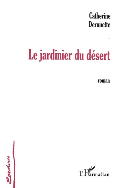 Catherine Derouette | Le Jardinier Du DéSert | Taschenbuch | FranzöSisch (2022)-image