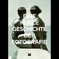 Eine Kurze Geschichte Der Fotografie. Ein ÜBerblick Zu Den Wichtigsten Genr ...