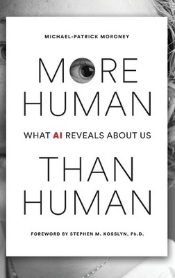 Michael-Patrick Moroney More Human Than Human (Hardback) (UK IMPORT)
