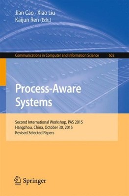Process-aware Systems : Second International Workshop, Paperback by Cao, Jian...