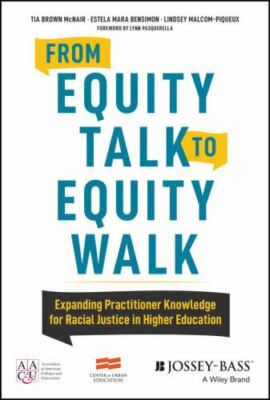 From Equity Talk to Equity Walk : Expanding Practitioner Knowledge for Racial...