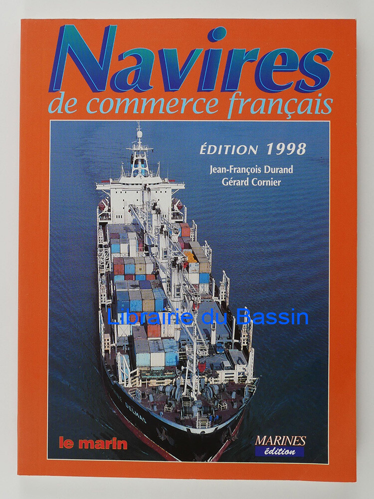 Les navires de commerce français 1998 Jean-François Durand Gérard Cornier 1998