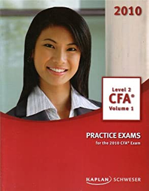 Practice Exams for 2010 CFA Exam, Level 2, Vol. 1 Kaplan Schweser-image