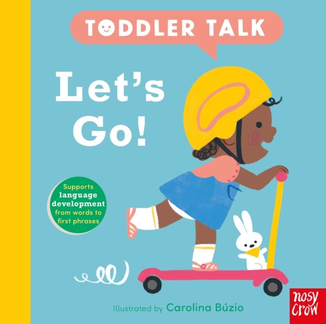 Toddler Talk: Let's Go! by Nosy Crow Ltd (Board book)