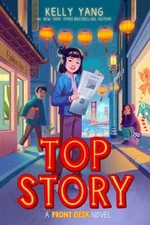 Top Story Front Desk #5 Hardcover Kelly Yang