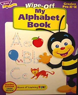Wipe-off My Alphabet Book GRADES PRE-K-K TREND LEARNING