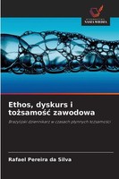 Rafael Pereira Da Silva | Ethos, Dyskurs I To¿Samo¿¿ Zawodowa | Taschenbuch