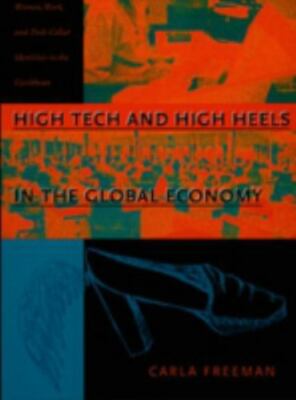 High Tech and High Heels in the Global Economy: Women, Work, and Pink-Collar Id