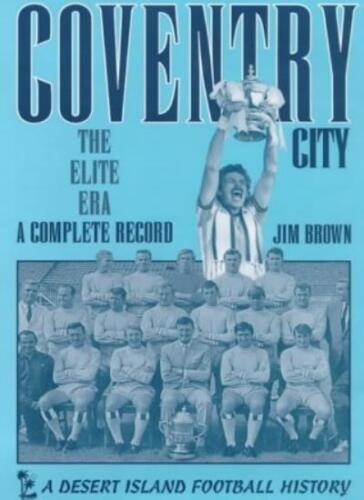 Coventry City: The Elite Era - A Complete Record (Desert Islan , - 第 1/1 張圖片