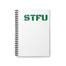 Spiral Notebook - Ruled Line STFU