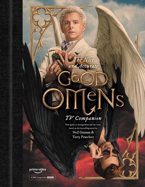The Nice And Accurate Good Omens Tv Companion Matt Whyman
