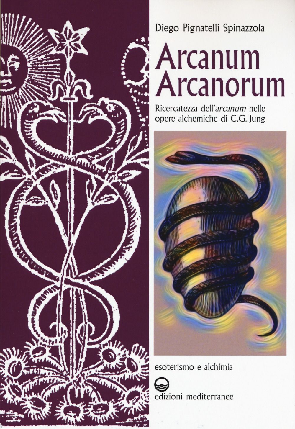 Libri Pignatelli Spinazzola Diego - Arcanum Arcanorum. Ricercatezza Dell'arcanum