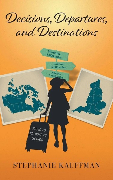 Stephanie Kauffman | Decisions, Departures, And Destinations | Buch | Englisch-image