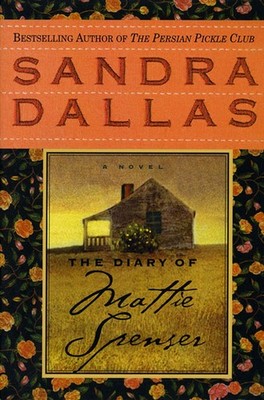 The Diary of Mattie Spenser: A Novel - Dallas, Sandra - Good - See condition...
