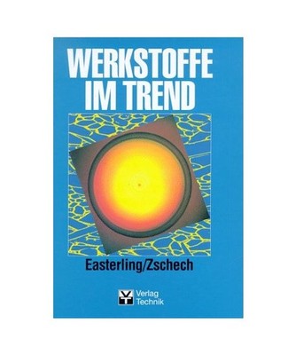 Werkstoffe im Trend, Zschech, Ehrenfried /Easterling, Ken