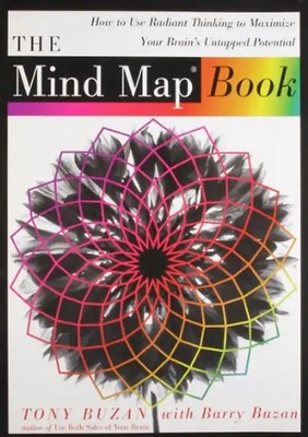 The Mind Map Book: How to Use Radiant Thinking to Maximize Your Brain's Untapped