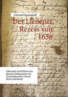 Der Lienener Rezess von 1656: Faksimile und Edition... | Buch | Zustand sehr gut - Spannhoff, Christof