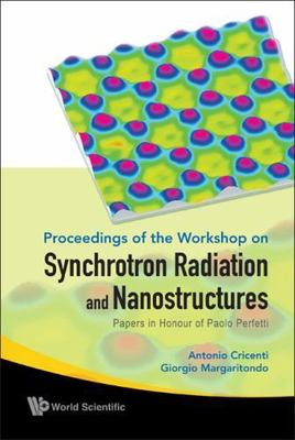 Synchrotron Radiation and Nanostructures: Papers in Honour of Paolo Perfetti - P